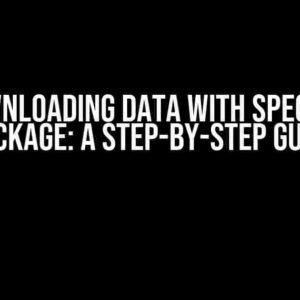 Downloading Data with Specific Package: A Step-by-Step Guide