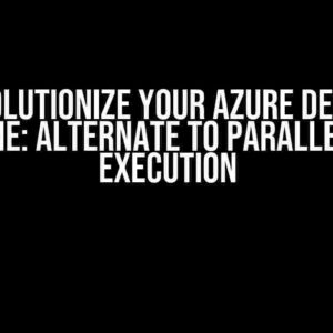 Revolutionize Your Azure DevOps Pipeline: Alternate to Parallel Task Execution