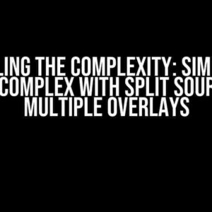 Unraveling the Complexity: Simplifying Filter Complex with Split Source and Multiple Overlays